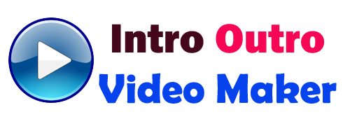 Intro Outro Video Maker